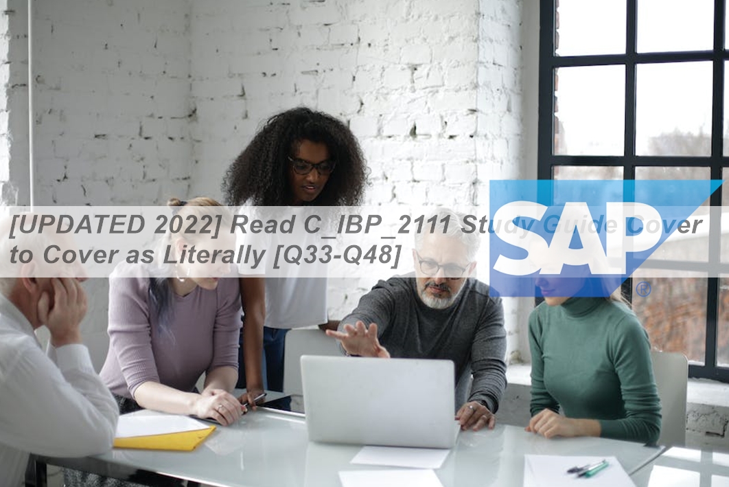 [UPDATED 2022] Read C_IBP_2111 Study Guide Cover to Cover as Literally ...